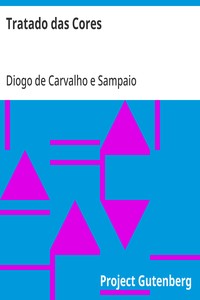 Cover of Tratado das Cores Que consta de tres partes: analytica, synthetica, hermeneutica