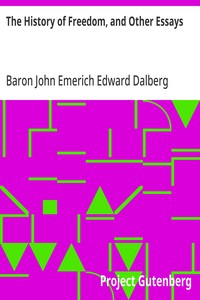 Cover of The History of Freedom, and Other Essays