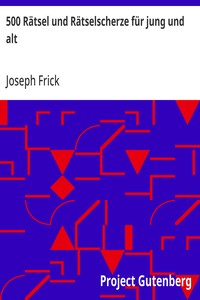 Cover of 500 Rätsel und Rätselscherze für jung und alt Ein Bringmichraus für Schul und Haus