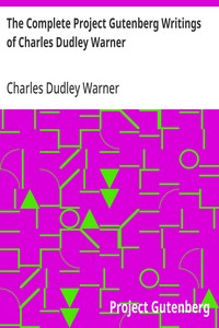 Cover of The Complete Project Gutenberg Writings of Charles Dudley Warner