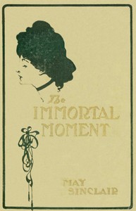 Cover of The Immortal Moment: The Story of Kitty Tailleur
