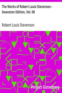 Cover of The Works of Robert Louis Stevenson - Swanston Edition, Vol. 08