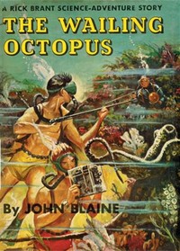 Cover of The Wailing Octopus: A Rick Brant Science-Adventure Story