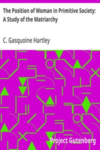 Cover of The Position of Woman in Primitive Society: A Study of the Matriarchy