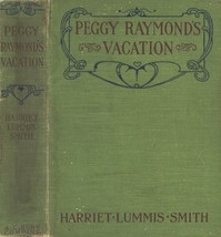 Cover of Peggy Raymond's Vacation; Or, Friendly Terrace Transplanted