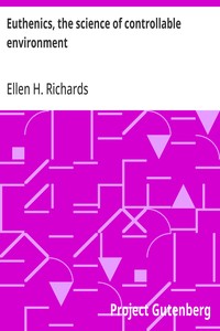 Cover of Euthenics, the science of controllable environment A plea for better living conditions as a first step toward higher human efficiency