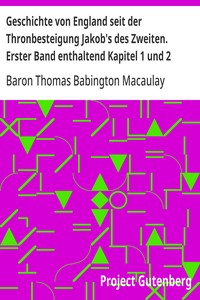 Cover of Geschichte von England seit der Thronbesteigung Jakob's des Zweiten. Erster Band enthaltend Kapitel 1 und 2