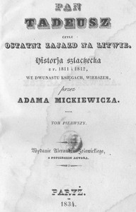 Cover of Pan Tadeusz Czyli Ostatni Zajazd na Litwie. Historja Szlachecka z r. 1811 i 1812 we Dwunastu Księgach Wierszem