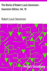 Cover of The Works of Robert Louis Stevenson - Swanston Edition, Vol. 18