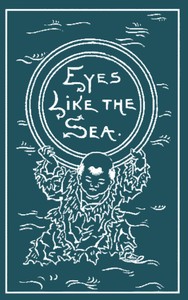 Cover of Eyes Like the Sea: A Novel
