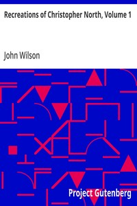 Cover of Recreations of Christopher North, Volume 1