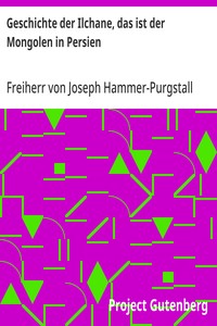 Cover of Geschichte der Ilchane, das ist der Mongolen in Persien