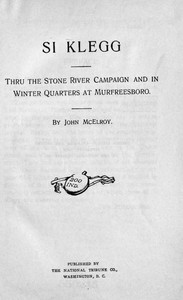 Cover of Si Klegg, Book 2 Thru the Stone River Campaign and in Winter Quarters at Murfreesboro