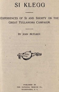 Cover of Si Klegg, Book 4 Experiences of Si and Shorty on the Great Tullahoma Campaign