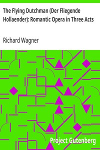 Cover of The Flying Dutchman (Der Fliegende Hollaender): Romantic Opera in Three Acts