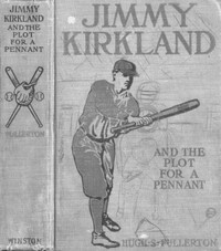 Cover of Jimmy Kirkland and the Plot for a Pennant