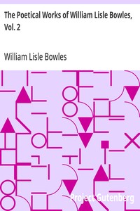 Cover of The Poetical Works of William Lisle Bowles, Vol. 2