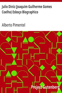 Cover of Julio Diniz (Joaquim Guilherme Gomes Coelho) Esboço Biographico
