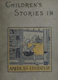 Cover of Children's Stories in American Literature, 1660-1860