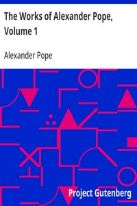 Cover of The Works of Alexander Pope, Volume 1 Poetry - Volume 1