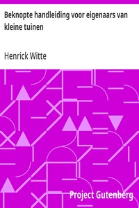 Cover of Beknopte handleiding voor eigenaars van kleine tuinen