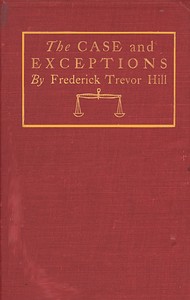 Cover of The Case and Exceptions: Stories of Counsel and Clients