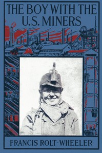Cover of The Boy With the U.S. Miners