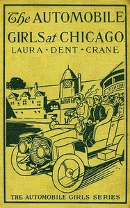 Cover of The Automobile Girls at Chicago; Or, Winning Out Against Heavy Odds