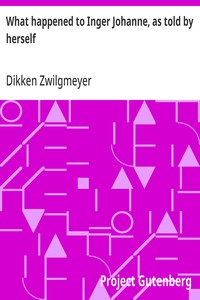 Cover of What happened to Inger Johanne, as told by herself