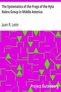 Cover of The Systematics of the Frogs of the Hyla Rubra Group in Middle America