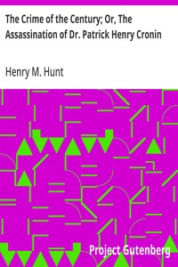 Cover of The Crime of the Century; Or, The Assassination of Dr. Patrick Henry Cronin