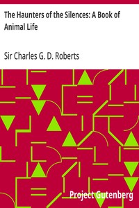 Cover of The Haunters of the Silences: A Book of Animal Life