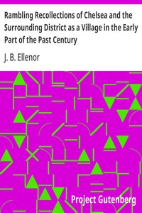 Cover of Rambling Recollections of Chelsea and the Surrounding District as a Village in the Early Part of the Past Century By an Old Inhabitant