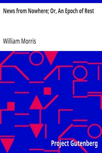 Cover of News from Nowhere; Or, An Epoch of Rest Being Some Chapters from a Utopian Romance