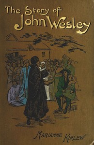 Cover of The Story of John Wesley, Told to Boys and Girls