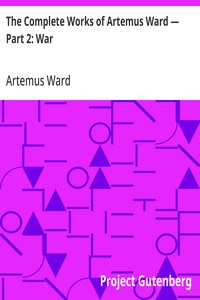 Cover of The Complete Works of Artemus Ward — Part 2: War