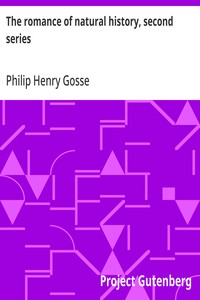 Cover of The romance of natural history, second series