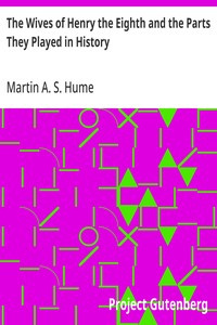 Cover of The Wives of Henry the Eighth and the Parts They Played in History