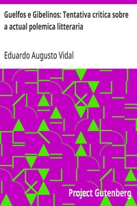 Cover of Guelfos e Gibelinos: Tentativa critica sobre a actual polemica litteraria