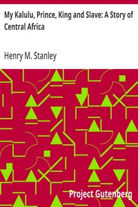 Cover of My Kalulu, Prince, King and Slave: A Story of Central Africa