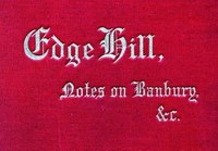 Cover of Edge Hill: The Battle and Battlefield; With Notes on Banbury & Thereabout