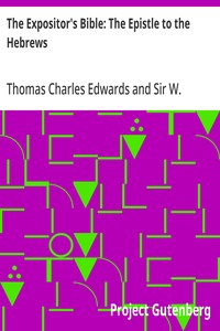 Cover of The Expositor's Bible: The Epistle to the Hebrews