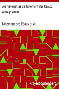 Cover of Les historiettes de Tallemant des Réaux, tome premier Mémoires pour servir à l'histoire du XVIIe siècle
