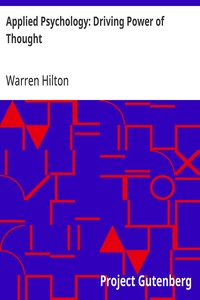 Cover of Applied Psychology: Driving Power of Thought Being the Third in a Series of Twelve Volumes on the Applications of Psychology to the Problems of Personal and Business Efficiency