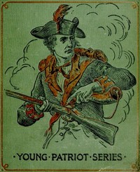 Cover of Corporal 'Lige's Recruit: A Story of Crown Point and Ticonderoga
