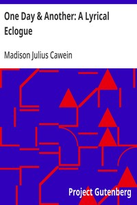 Cover of One Day & Another: A Lyrical Eclogue