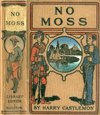 Cover of No Moss; Or, The Career of a Rolling Stone