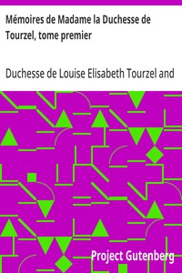 Cover of Mémoires de Madame la Duchesse de Tourzel, tome premier Gouvernante des enfants de France pendant les années 1789 à 1795