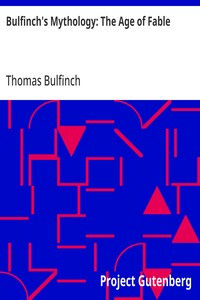 Cover of Bulfinch's Mythology: The Age of Fable