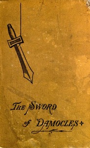 Cover of The Sword of Damocles: A Story of New York Life